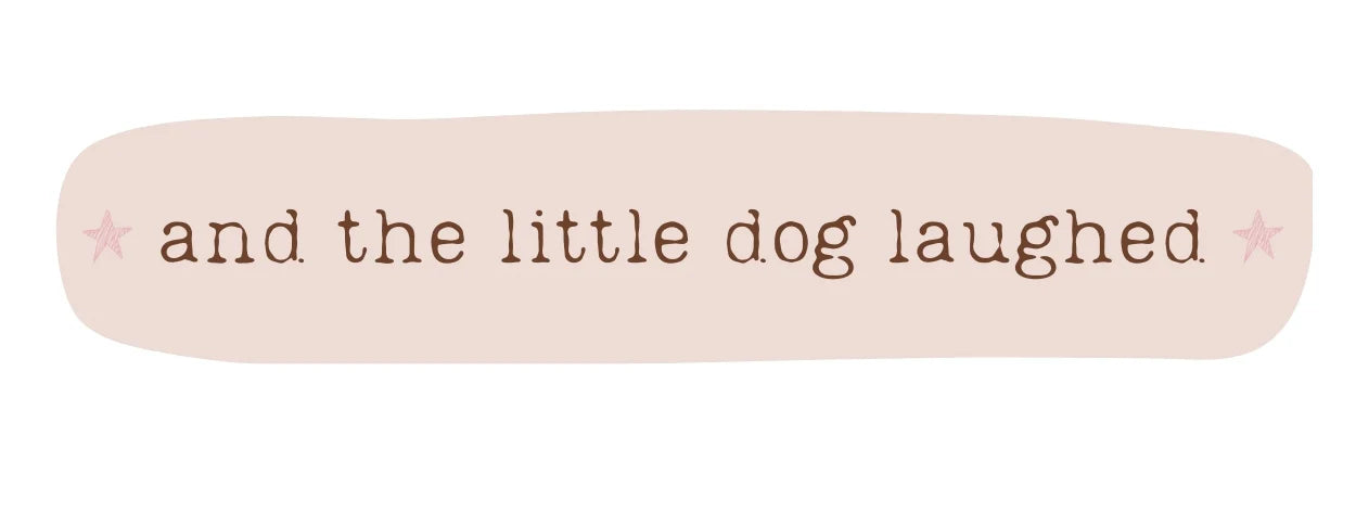 Decorative strip with text 'and the little dog laughed' on a light pink background